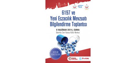  6197 ve Yeni Eczacılık Mevzuatı Bilgilendirme Toplantısı 