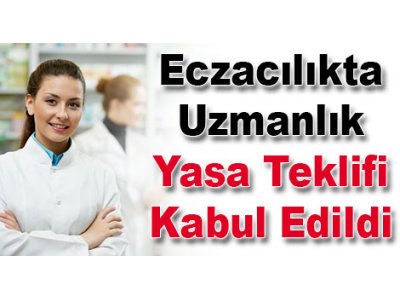  Eczacılıkta Uzmanlık Yasası 