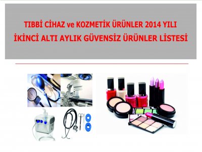  TIBBİ CİHAZ VE KOZMETİK GÜVENSİZ ÜRÜN LİSTESİ 