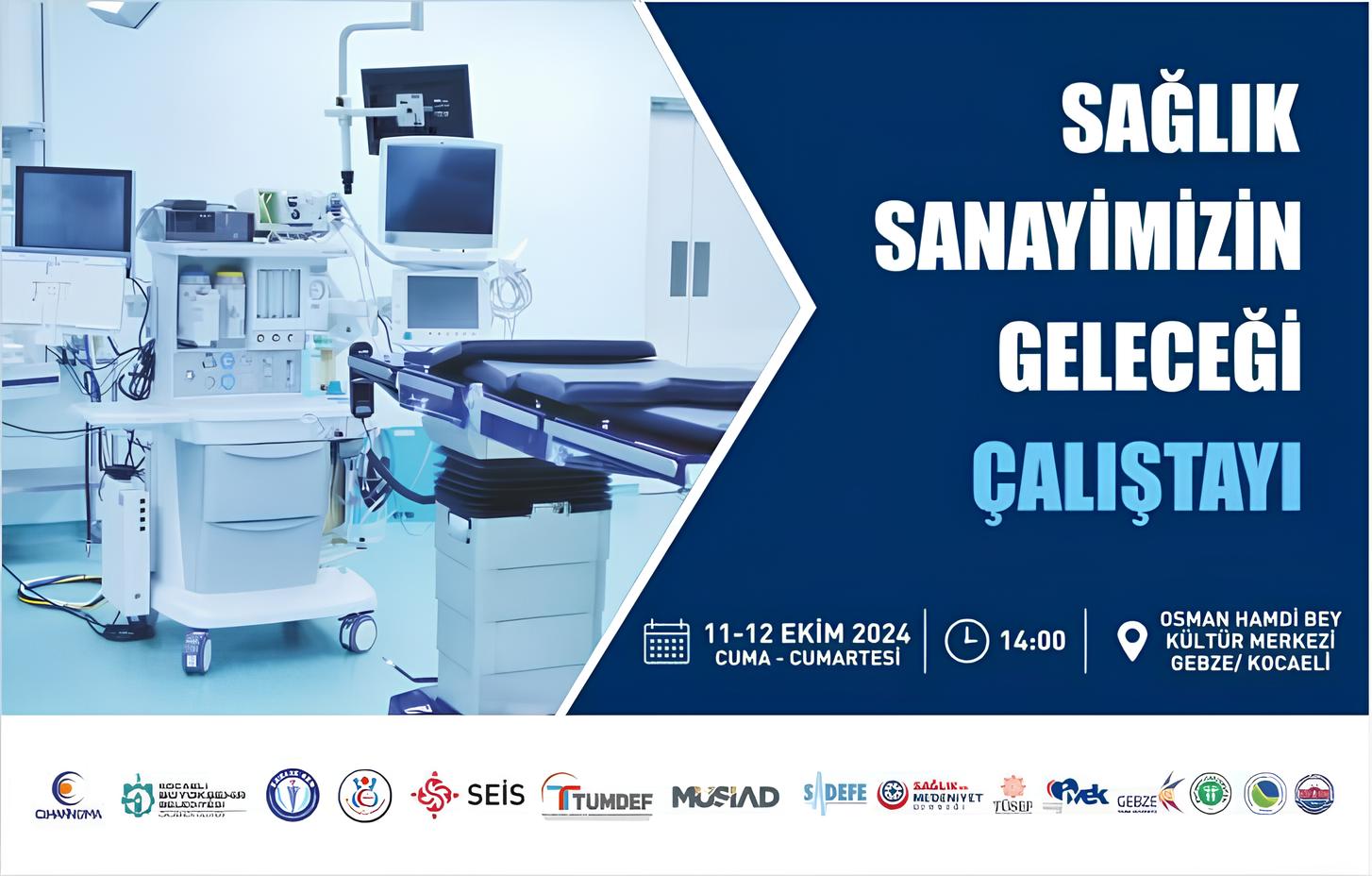  Sağlık Sanayimizin Geleceği Çalıştayı 